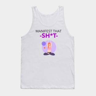 Manifest That Shit Tank Top